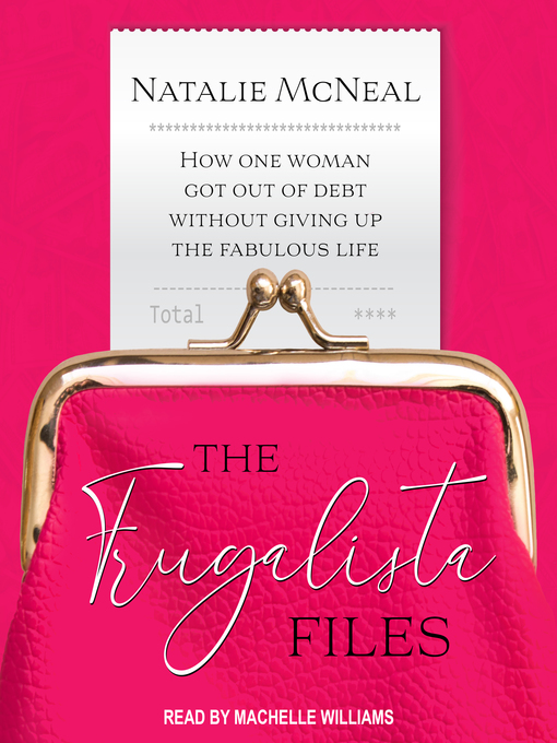 Title details for The Frugalista Files by Natalie McNeal - Available
